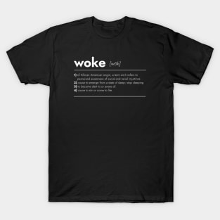 Woke definition meaning dictionary style T-Shirt